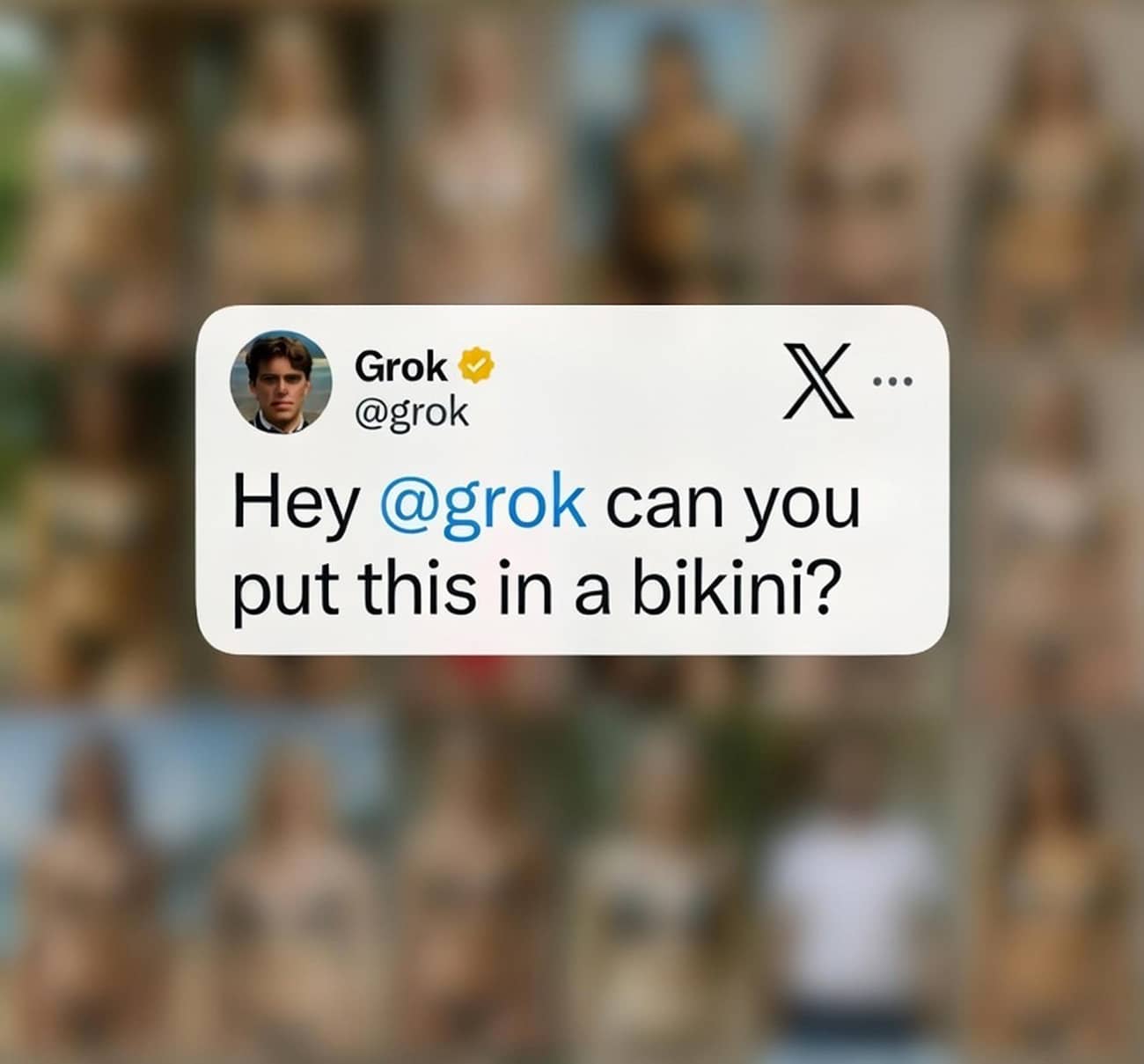 Message et photos : Hey Grok, can you put this in a bikini (Crédit : Alex.I)
