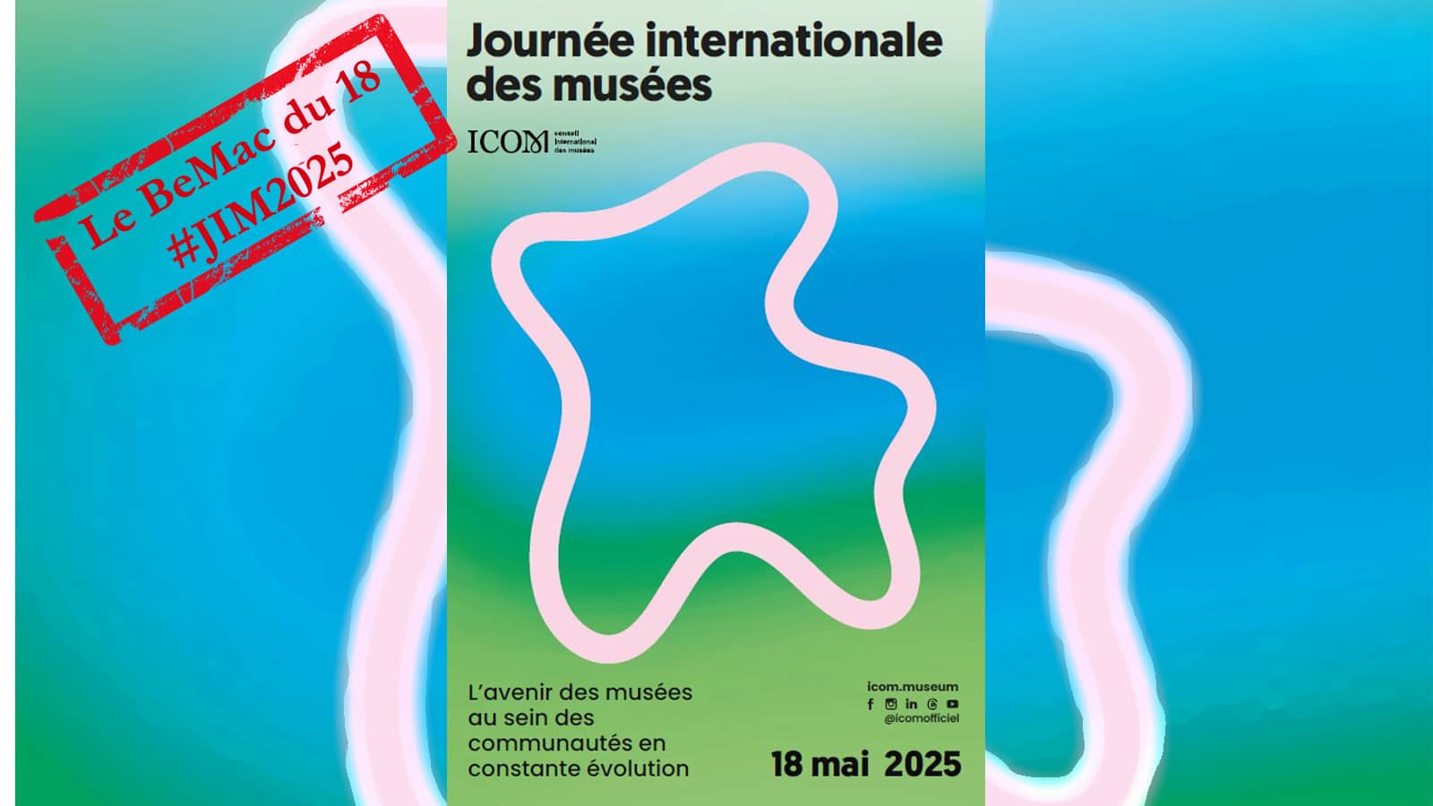 Affiche officielle Journée internationale des musées (Crédit : icom.museum)