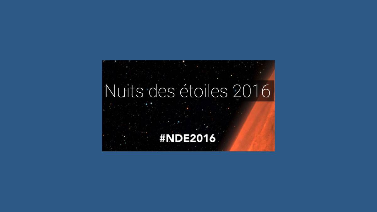 Nuit des étoiles 2016 #NDE2016